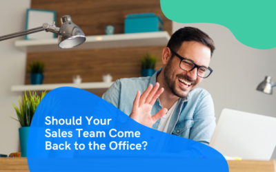 Should your sales team come back to the office?